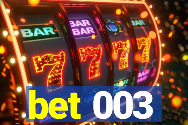 bet 003